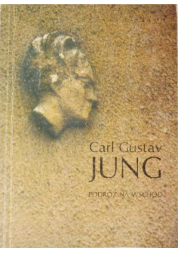 Jung Carl Gustav - Podróż na Wschód