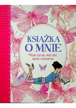Książka o mnie Moje życie mój styl moje marzenia