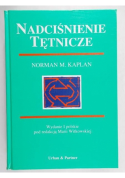 Kaplan Norman M. -  Nadciśnienie Tętnicze