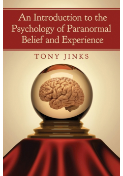 Introduction to the Psychology of Paranormal Belief and Experience