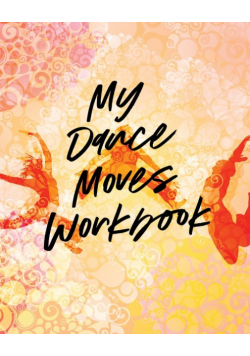 My Dance Moves Workbook