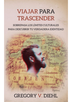 Viajar Para Trascender [Travel as Transformation]