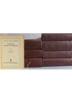 Słownik języka polskiego tom I do VIII reprint z ok 1915 r