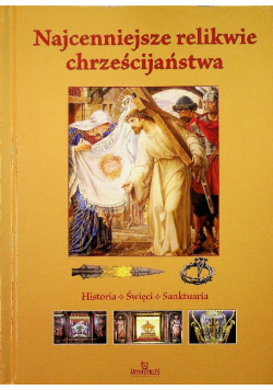 Najcenniejsze relikwie chrześcijaństwa