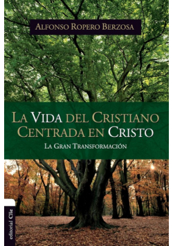 La vida del cristiano centrada en Cristo