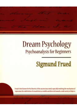 Dream Psychology - Psychoanalysis for Beginners - Sigmund Frued