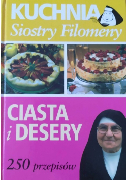 Kuchnia siostry Filomeny Ciasta i desery