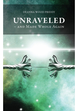 Unraveled - And Made Whole Again