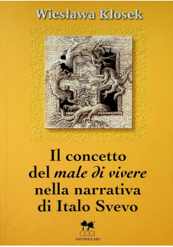Il concetto del male di vivere nella narrativa di Italo Svevo