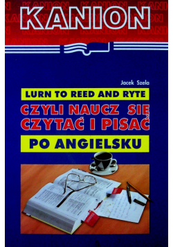 Czyli naucz się czytać i pisać
