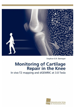 Monitoring of Cartilage Repair in the Knee