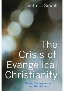 The Crisis of Evangelical Christianity