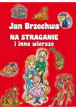 Jan Brzechwa - Na straganie i inne wiersze