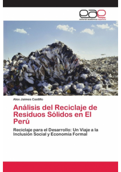 Análisis del Reciclaje de Residuos Sólidos en El Perú