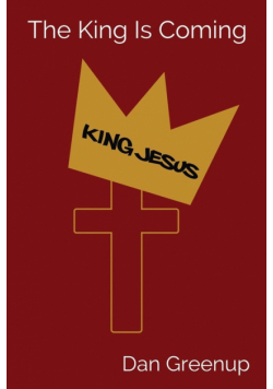 The King is Coming