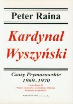 Kardynał Wyszyński tom 9 Czasy Prymasowskie 1969 1970