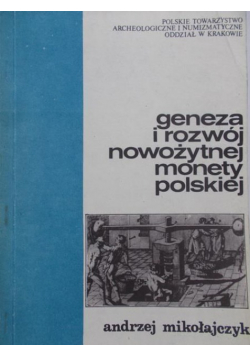 Geneza i rozwój nowożytnej monety polskiej