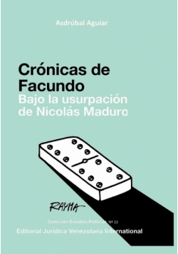 Crónicas De Facundo. Bajo La Usurpación De Nicolás Maduro