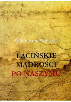 Łacińskie Mądrości po Naszymu