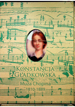 Konstancja Gładkowska Muza Chopina 1810 1889