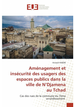 Aménagement et insécurité des usagers des espaces publics dans la ville de N'Djamena au Tchad