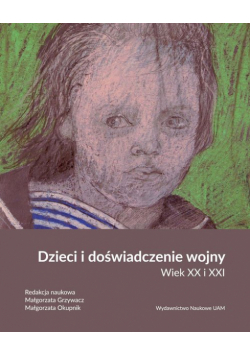 Dzieci i doświadczenie wojny.