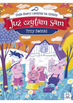 Już czytam sam Trzy świnki Duże litery i podział na sylaby