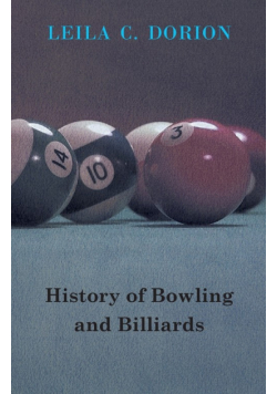 History of Bowling and Billiards