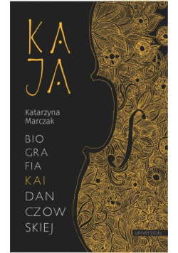 Kaja Biografia Kai Danczowskiej