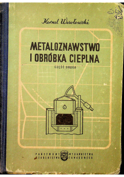 Metaloznawstwo i obróbka cieplna część druga