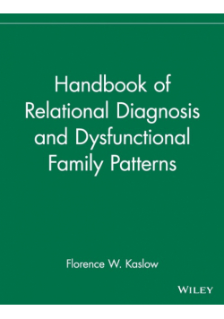 Handbook of Relational Diagnosis and Dysfunctional Family Patterns