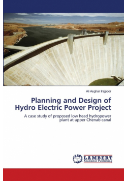 Planning and Design of Hydro Electric Power Project