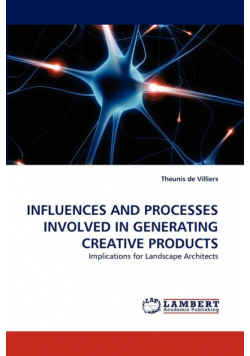 Influences and Processes Involved in Generating Creative Products