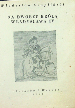Na Dworze Króla Władysława IV