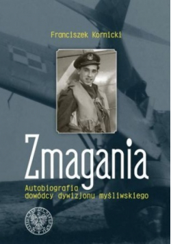 Zmagania Autobiografia dowódcy dywizjonu myśl