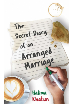 The Secret Diary of an Arranged Marriage