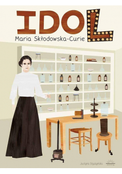 Idol Maria Skłodowska-Curie