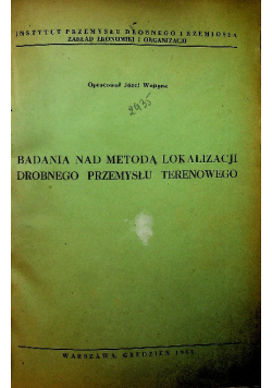Badania nad metodą lokalizacji drobnego przemysłu terenowego