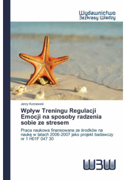 Wpływ Treningu Regulacji Emocji na sposoby radzenia sobie ze stresem