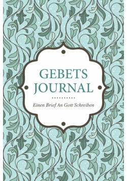 Gebets-Journal - Einen Brief an Gott Schreiben