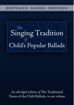 The Singing Tradition of Child's Popular Ballads