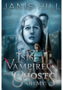 Isis, Vampires and Ghosts - Oh My!