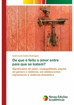 De que é feito o amor entre pais que se batem?