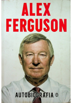 Ferguson Alex Autobiografia
