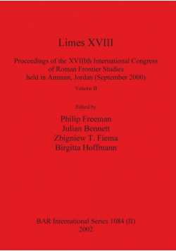Limes XVIII - Proceedings of the XVIIIth International Congress of Roman Frontier Studies held in Amman, Jordan (September 2000), Volume 2