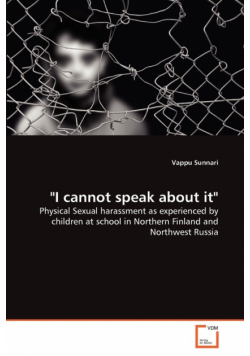 "I cannot speak about it"