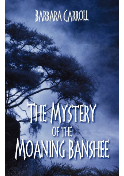 The Mystery of the Moaning Banshee