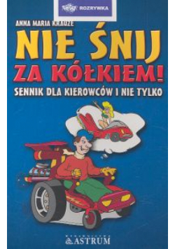 Nie śnij za kółkiem