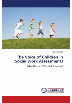 The Voice of Children in Social Work Assessments