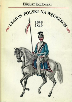 Legion Polski na Węgrzech 1848 - 1849